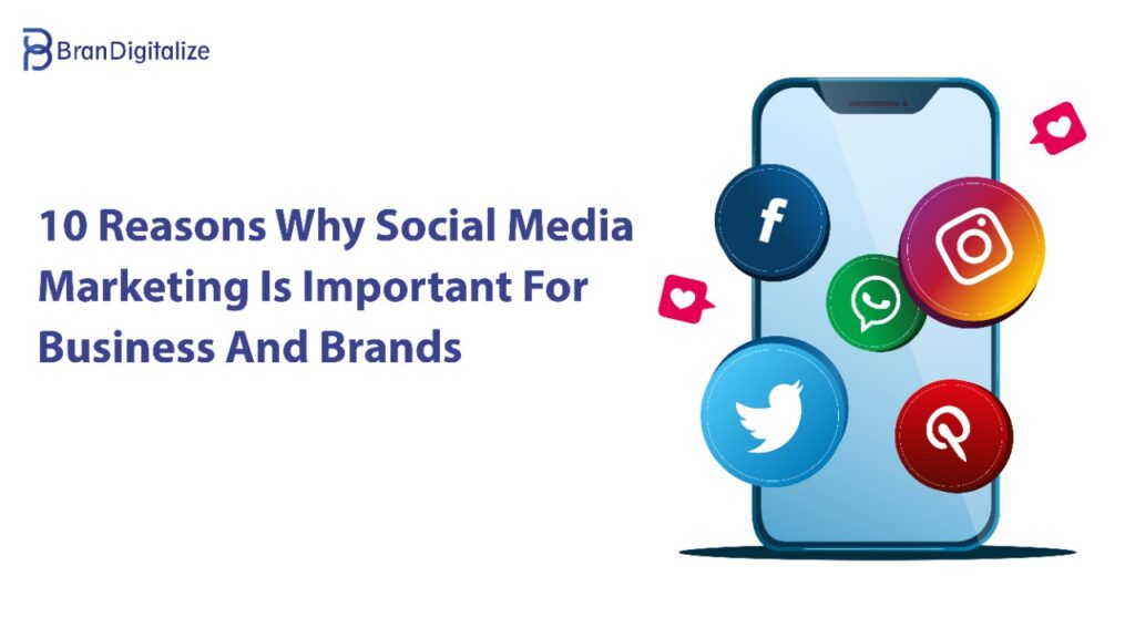 10-REASONS-WHY-SOCIAL-MEDIA-MARKETING-IS-IMPORTANT-FOR-BUSINESS-AND-BRANDS 